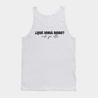 Qué Mirá Bobo Andá Pá Allá Argentina Messi Tank Top